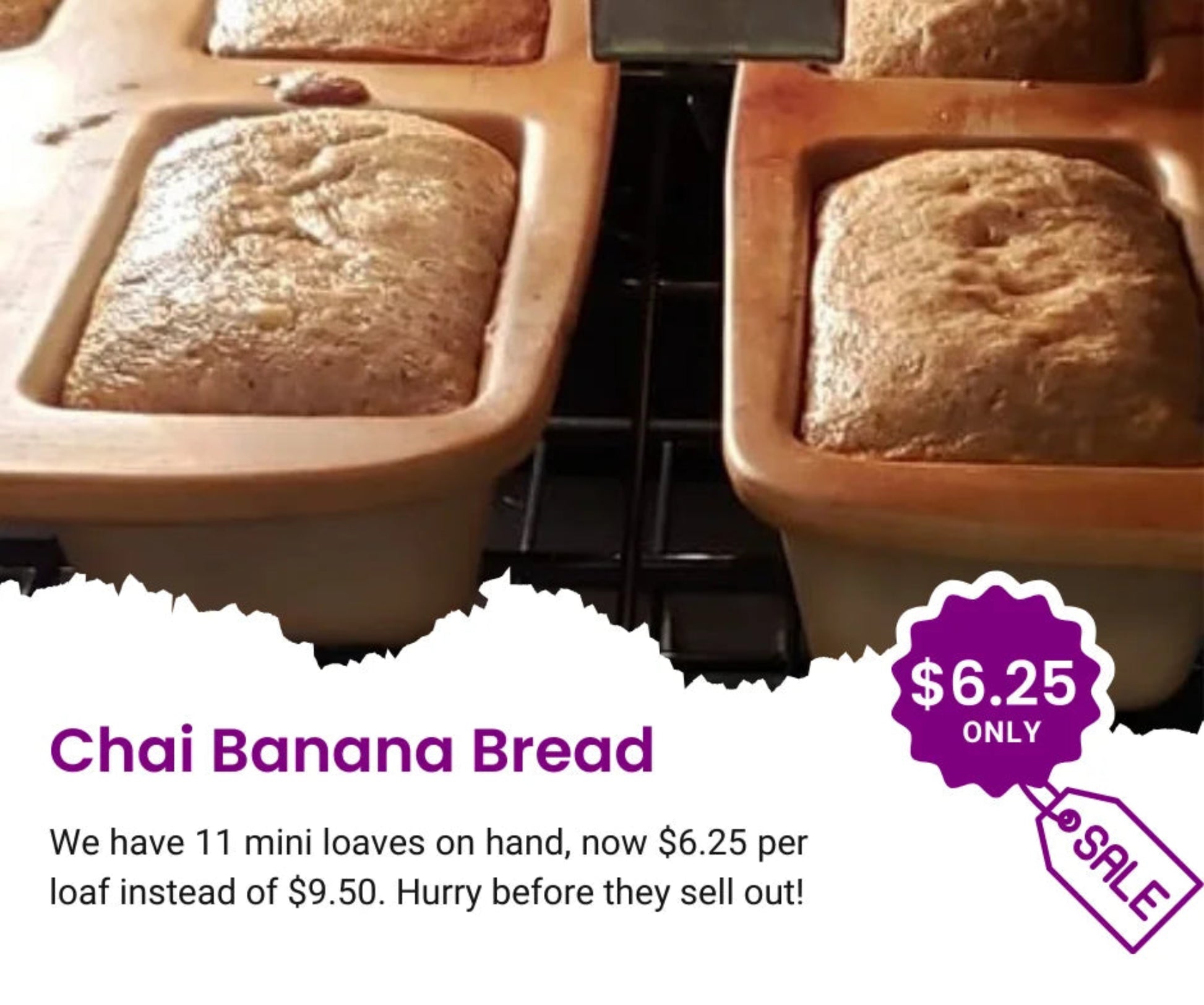 Bread loaves in a pan with a promotional label for Chai Banana Bread.