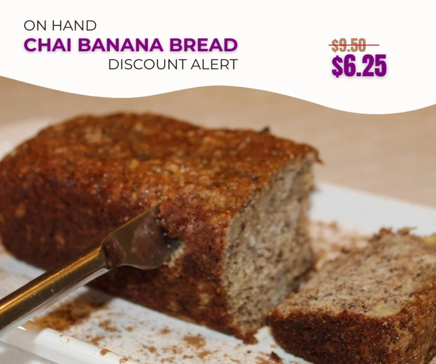 Chai banana bread with a price tag and promotional text on a white plate.